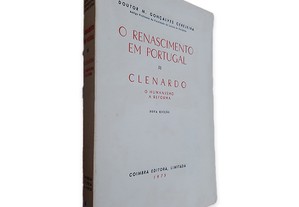 O Renascimento em Portugal I (Clenardo e a Sociedade Portuguesa) - M. Gonçalves Cerejeira