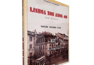 Lisboa nos Anos 40 - Marina Tavares Dias