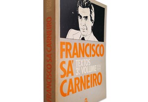 Textos 3 Volume 1974 - 1975 - Francisco Sá Carneiro