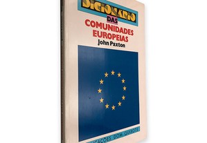 Dicionário das Comunidades Europeias - John Paxton