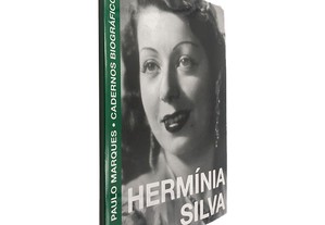 Hermínia Silva (Cadernos Biográficos) - Paulo Marques
