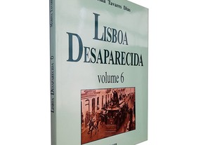 Lisboa Desaparecida (Vol. 6) - Marina Tavares Dias