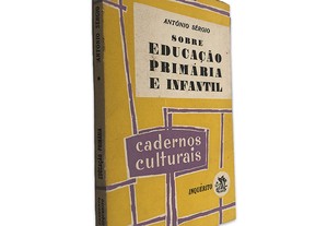 Sobre Educação Primária e Infantil - António Sérgio