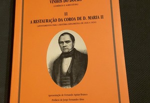 Félix Pereira de Magalhães - Vinhos do Douro. A Restauração da Coroa de D. Maria II