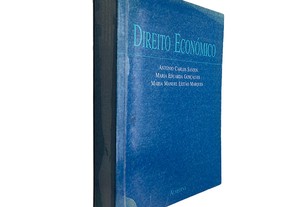 Direito Económico - António Carlos Santos / Maria Eduarda Gonçalves / Maria Manuel Leitão Marques
