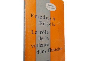 Le rôle de la violence dans l'histoire - Friedrich Engels
