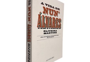 A Vida de Nun'Álvares - Oliveira Martins
