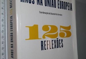25 Anos na União Europeia (125 Reflexões) - Eduardo Paz Ferreira