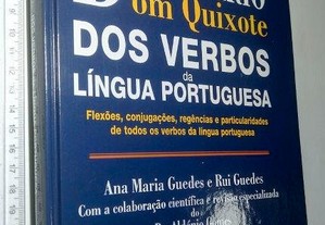 Dicionário Dom Quixote dos Verbos da Língua Portuguesa - Ana Maria Guedes / Rui Guedes
