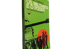 Os Militares e o Poder - Eduardo Lourenço