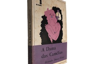 A dama das Camélias - Alexandre Dumas (Filho)
