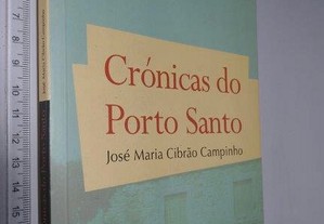 Crónicas do Porto Santo - José Maria Cibrão Campinho