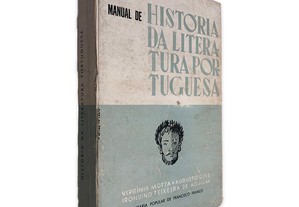 Manual de História da Literatura Portuguesa - Virgínia Motta / Augusto Góis