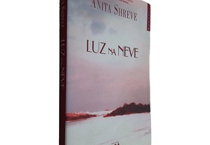 Luz da Neve - Anita Shreve