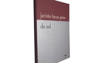 Do sol - Jacinto Lucas Pires