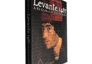 Levante, 1487 (A vã glória de João Álvares) - José Maria Pimentel