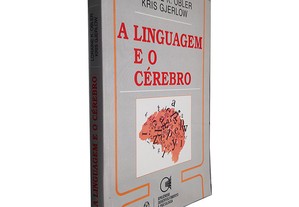 A Linguagem e o Cérebro - Loraine K. Obler - Kris Gjerlow