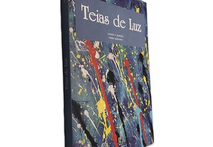 Teias de Luz (Conto e Poesia Vinte Autores) -