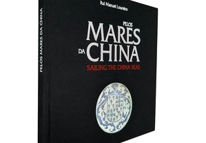 Pelos Mares da China - Rui Manuel Loureiro