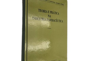 Teoria e Prática na Indústria Farmacêutica (Volume I) - Leon Lachman