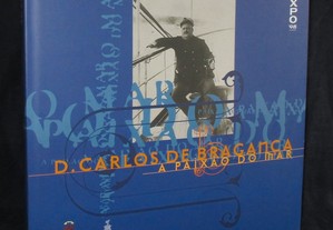 Livro D. Carlos de Bragança Paixão do Mar Expo 98