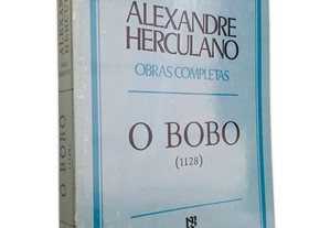 O Bobo (1128) - Alexandre Herculano