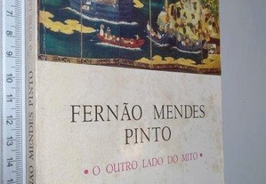 Fernão Mendes Pinto (O outro lado do mito) -