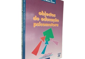 Objectos de Educação Psicomotora - Pierre Vayer / Maria Helena Coelho