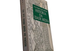 História da Idade Média (Volume III) - C. W. Previté-Orton
