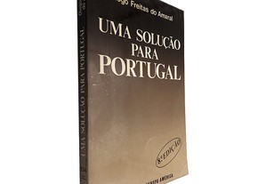 Uma solução para Portugal (8.ª edição) - Diogo Freitas do Amaral
