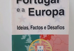 Portugal e a Europa, Ideias, Factos e Desafios