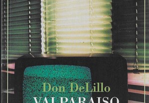 Don DeLillo. Valparaiso.