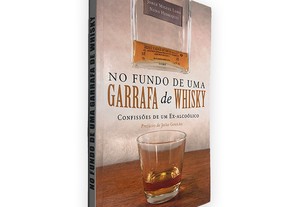 No Fundo de uma Garrafa de Whisky - Jorge Miguel Lobo / Nuno Henriques