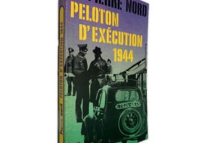 Peloton D'Exécution 1944 - Pierre Nord