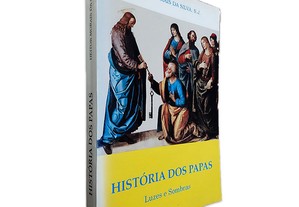 História dos Papas (Luzes e Sombras) - Heitor Morais da Silva