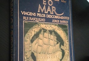 Portugal e o mar - Viagens pelos descobrimentos - Rui Rasquilho / Jorge Barros