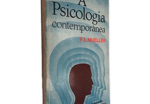 A Psicologia Contemporânea - F. L. Mueller
