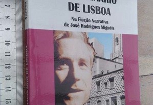 O Imaginário de Lisboa na Ficção Narrativa de José Rodrigues Miguéis - Teresa Marques / Maria Teresa Marques