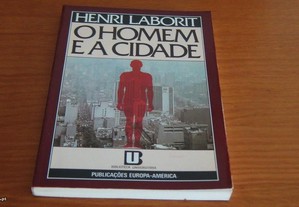 O Homem e a Cidade de Henri Laborit