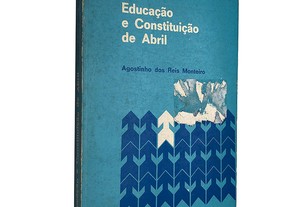 Educação e constituição de Abril - Agostinho dos Reis Monteiro