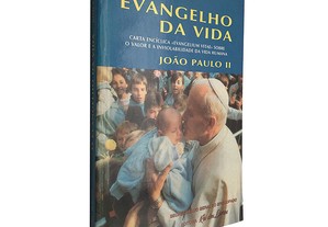 O evangelho da vida - João Paulo II