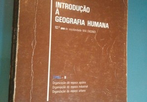 Introdução à geografia humana (12.° ano) - António Costa e outros