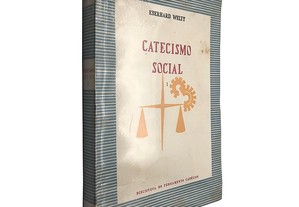 Catecismo social I - Eberhard Welty