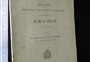 Discurso pronunciado na Real Capella da Universidade nas exequias de El-Rei D. João III - António Garcia Ribeiro de Vasconcellos