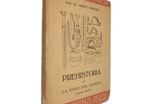 Prehistoria (Volume III - La Edad Del Hierro) - Moritz Hoernes