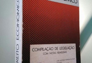 Direito Económico (Compilação de Legislação com notas remissivas) - Rui Afonso / José António Pereira da Silva