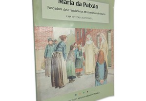 Maria da Paixão (Fundadora das Franciscanas Missionárias de Maria) -