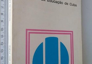 A educação em Cuba (Ministério da Educação de Cuba) -