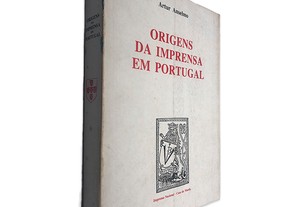 Origens da Imprensa em Portugal - Artur Anselmo