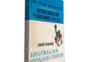 História dos Estados Unidos (Volume I) - André Maurois